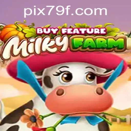 Explore the Exciting World of MilkyFarmBuyFeature: A Unique Game Experience