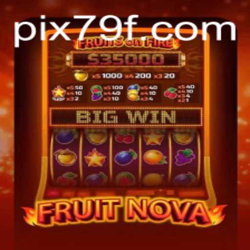 Exploring the Exciting World of FruitNova and the Integration with 79F.COM