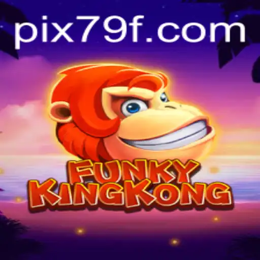 FunkyKingKong: An Unforgettable Gaming Experience Powered by 79F.COM