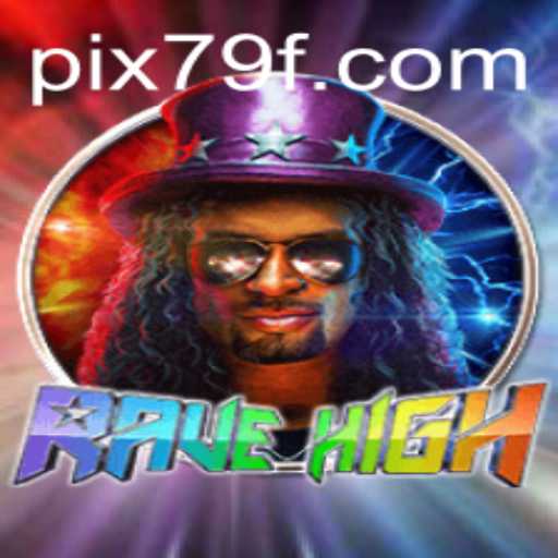 Exploring RaveHigh: A Thrilling Adventure Fueled by 79F.COM